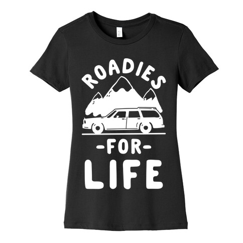 Roadies for Life Womens T-Shirt