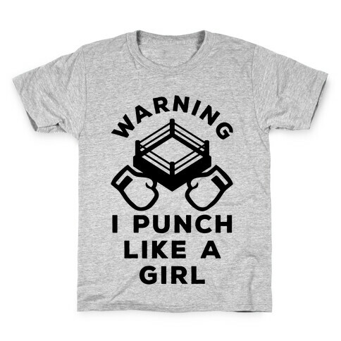 Warning I Punch Like A Girl Kids T-Shirt