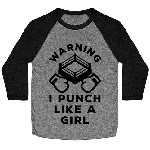 Warning I Punch Like A Girl Baseball Tee