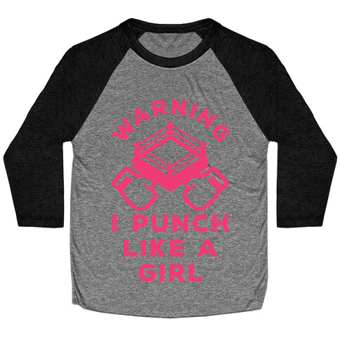 Warning I Punch Like A Girl Baseball Tee