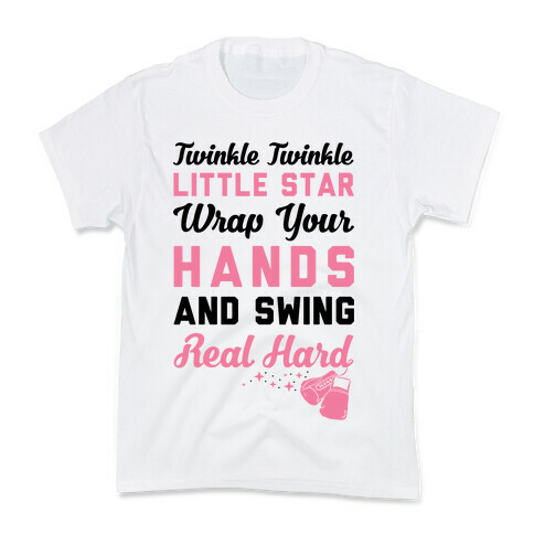 Twinkle Twinkle Little Star Wrap Your Hands And Swing Real Hard Kids T-Shirt