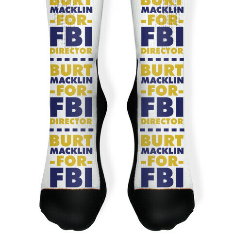 Burt Macklin for FBI Director Sock