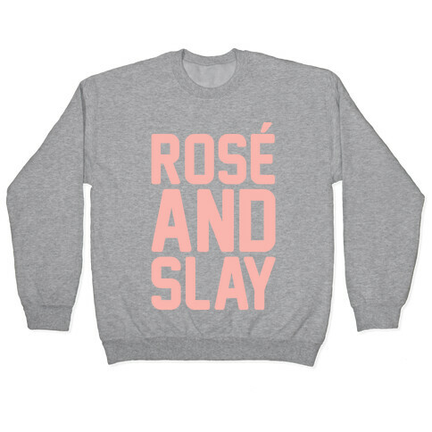 Rose' And Slay Pullover