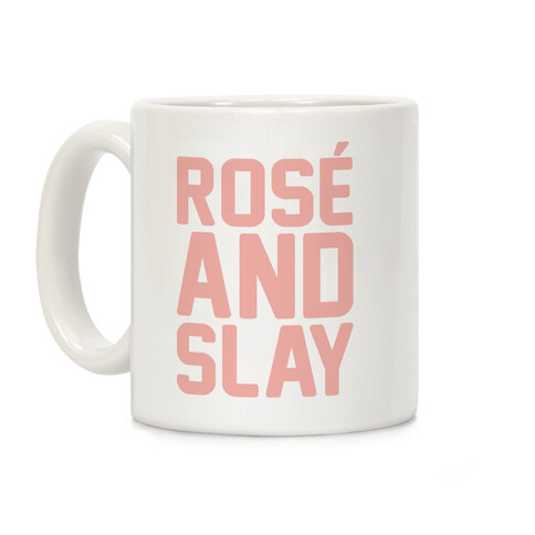 Rose' And Slay Coffee Mug