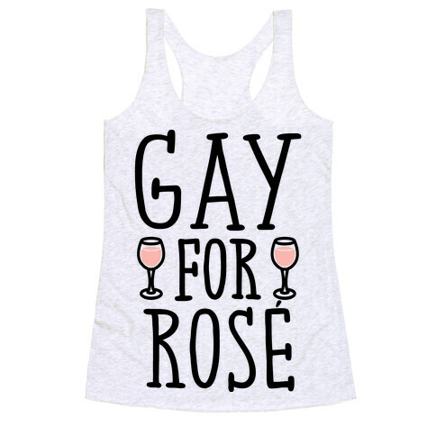 Gay For Rose' Racerback Tank Top