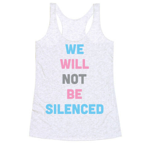 We Will Not Be Silenced (Transgender) Racerback Tank Top