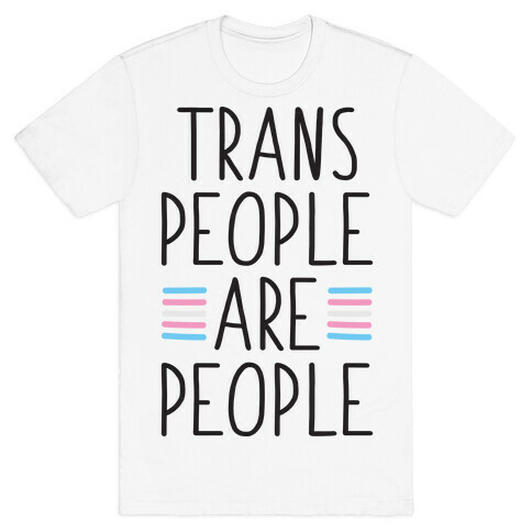 Trans People Are People T-Shirt