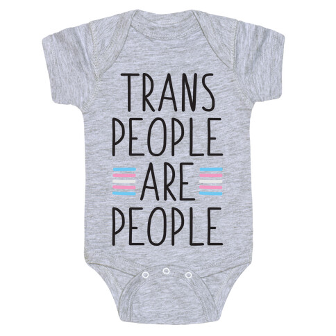 Trans People Are People Baby One-Piece