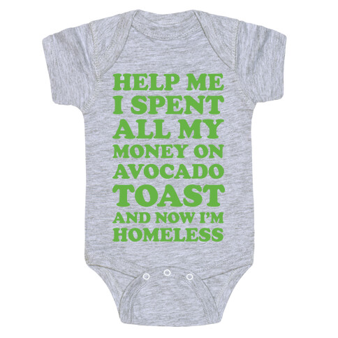 Help Me I Spent All My Money On Avocado Toast Baby One-Piece