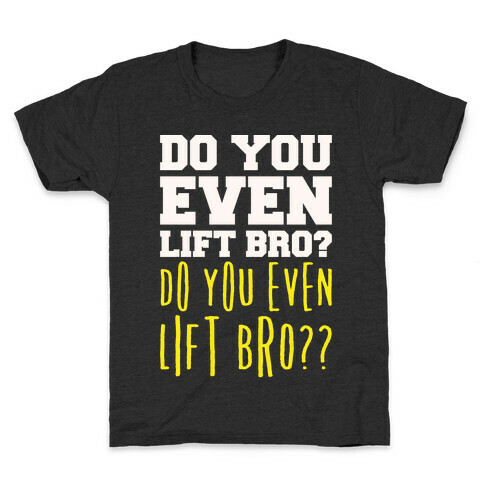 Do You Even Lift Bro Parody White Print Kids T-Shirt