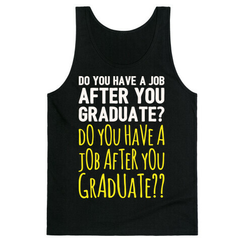 Do You Have A Job After You Graduate White Print Tank Top