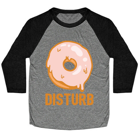 Donut Disturb Baseball Tee