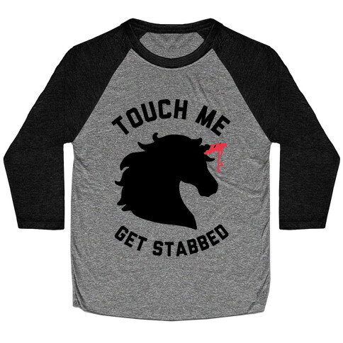 Touch Me Get Stabbed Baseball Tee