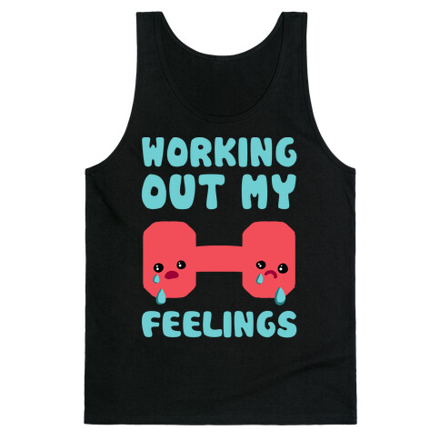 Working Out My Feelings Tank Top