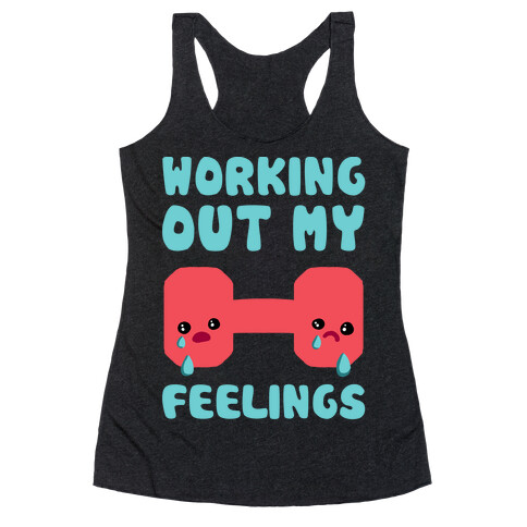 Working Out My Feelings Racerback Tank Top