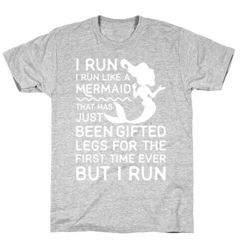 I Run Like a Mermaid T-Shirt