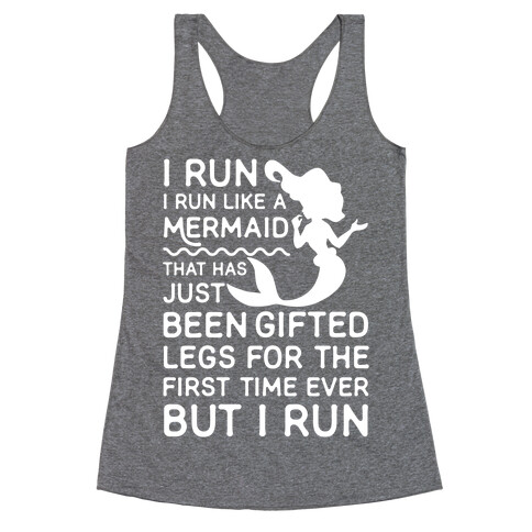 I Run Like a Mermaid Racerback Tank Top