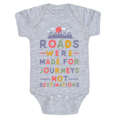 Roads Were Made For Journeys Baby One-Piece