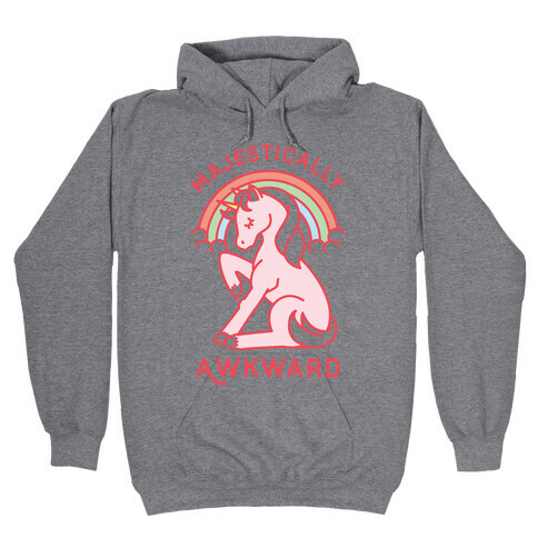 Majestically Awkward Hooded Sweatshirt