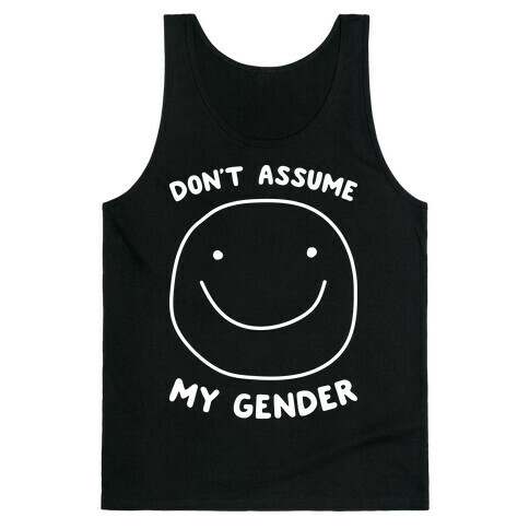 Don't Assume My Gender Tank Top