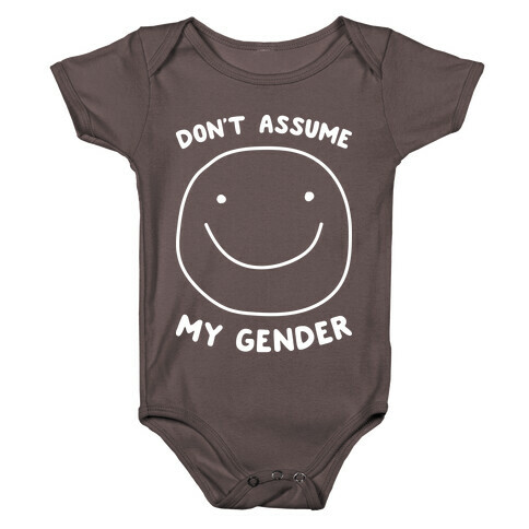 Don't Assume My Gender Baby One-Piece