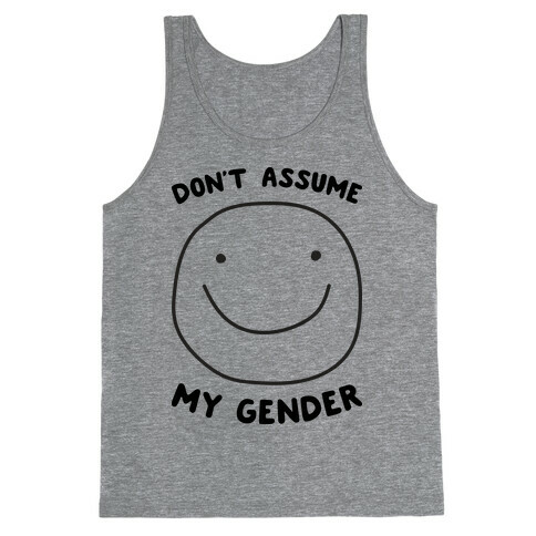 Don't Assume My Gender Tank Top