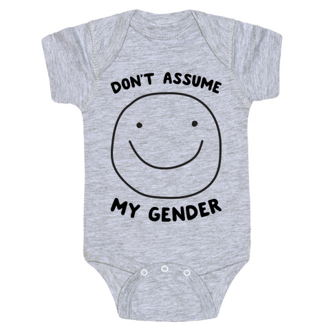 Don't Assume My Gender Baby One-Piece