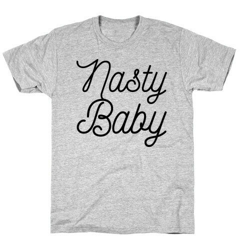 Nasty Baby T-Shirt
