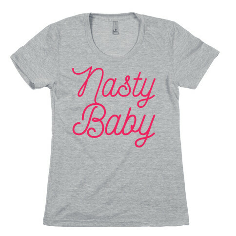 Nasty Baby Womens T-Shirt