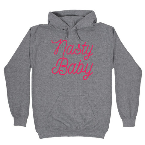 Nasty Baby Hooded Sweatshirt