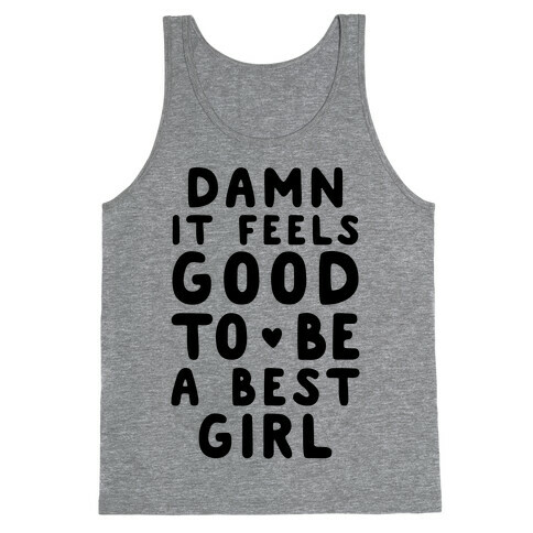 Damn It Feels Good To Be A Best Girl Tank Top