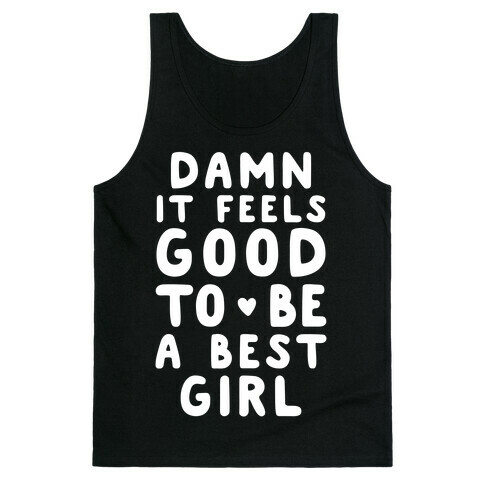 Damn It Feels Good To Be A Best Girl Tank Top