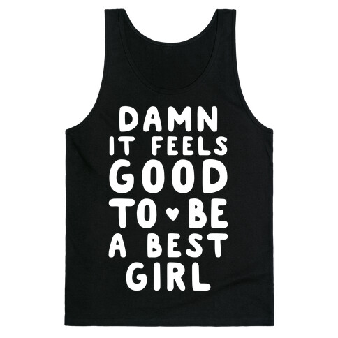 Damn It Feels Good To Be A Best Girl Tank Top