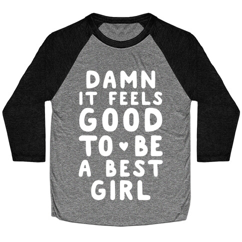 Damn It Feels Good To Be A Best Girl Baseball Tee