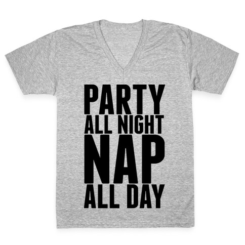Party All Night Nap All Day V-Neck Tee Shirt