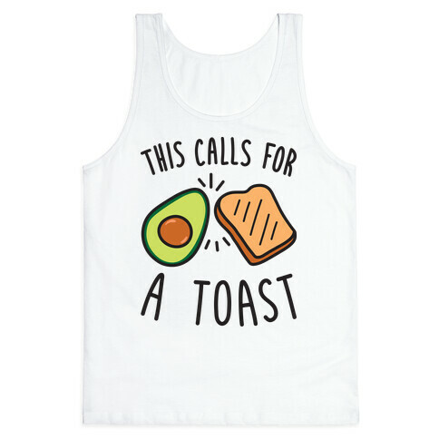 This Calls For A Toast Tank Top