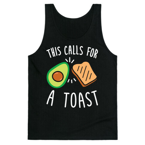 This Calls For A Toast Tank Top