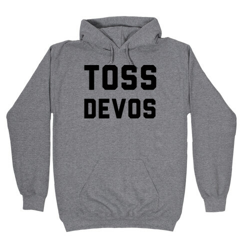Toss DeVos Hooded Sweatshirt