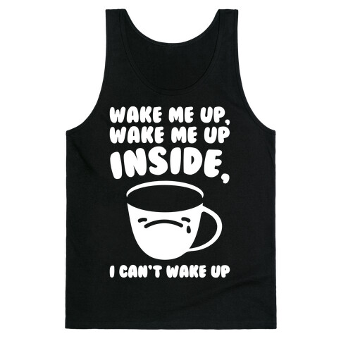 Wake Me Up Inside Coffee White Print Tank Top