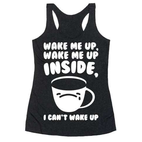 Wake Me Up Inside Coffee White Print Racerback Tank Top