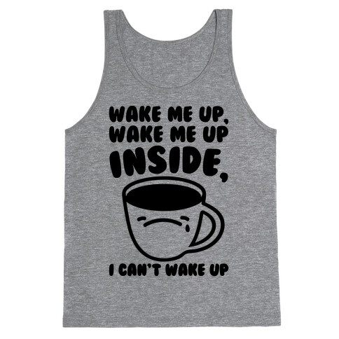 Wake Me Up Inside Coffee Tank Top