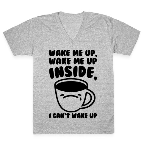 Wake Me Up Inside Coffee V-Neck Tee Shirt