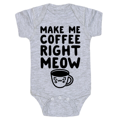 Make Me Coffee Right Meow Baby One-Piece