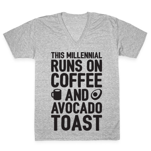 This Millennial Runs On Coffee And Avocado Toast V-Neck Tee Shirt