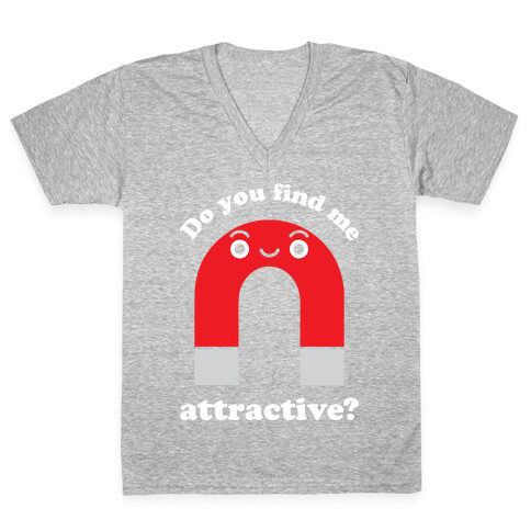 Do You Find Me Attractive? V-Neck Tee Shirt