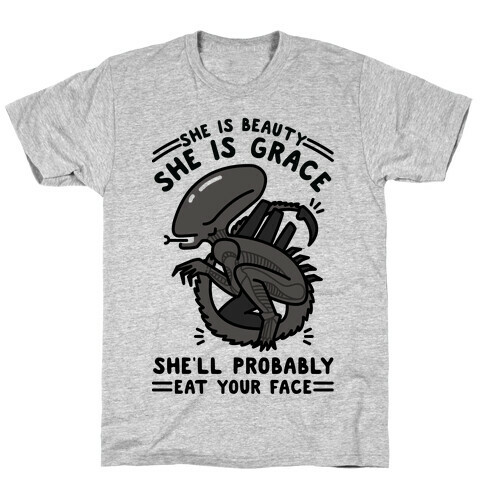 She'll Probably Eat Your Face T-Shirt