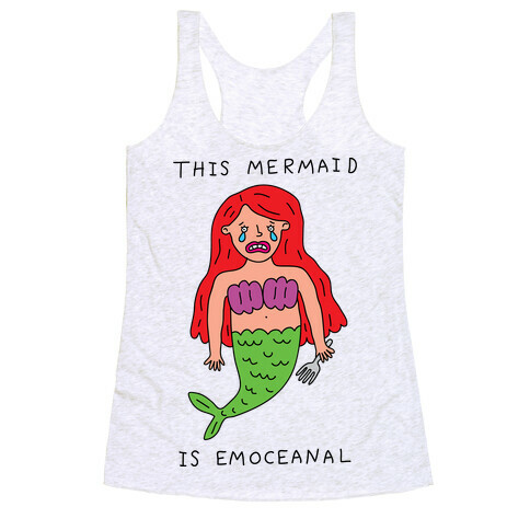 This Mermaid Is Emoceanal Racerback Tank Top