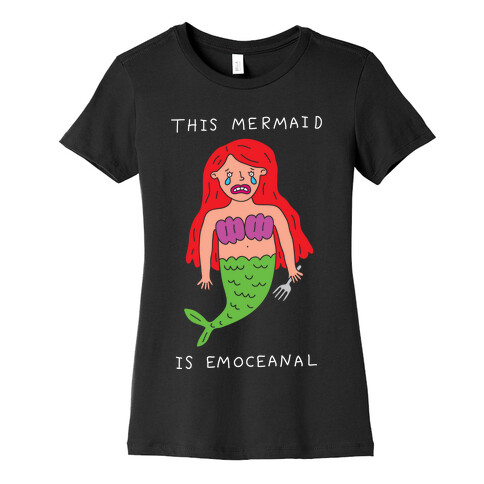 This Mermaid Is Emoceanal Womens T-Shirt