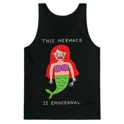 This Mermaid Is Emoceanal Tank Top