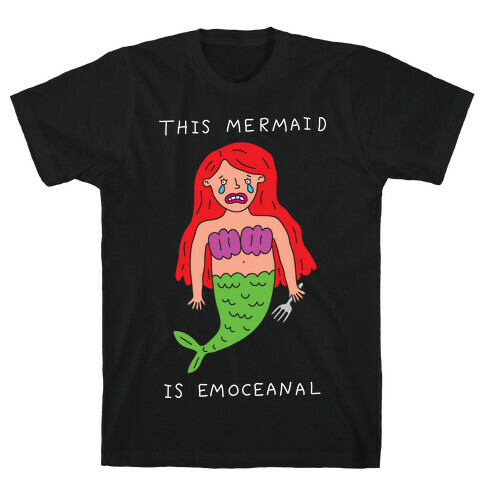 This Mermaid Is Emoceanal T-Shirt